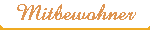Mitbewohner